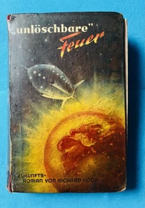 Richard Koch  Unlöschbare Feuer - Bild 1 von 2