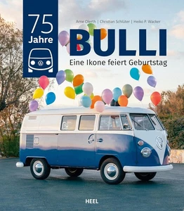 75 Jahre VW-Bulli | Christian Schlüter, Arne Olerth, Heiko P. Wacker | 2025 - Bild 1 von 1