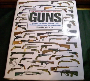 Illustrated Directory of Guns Book "A Gun Collector's Guide" 2005 David Miller - Picture 1 of 12