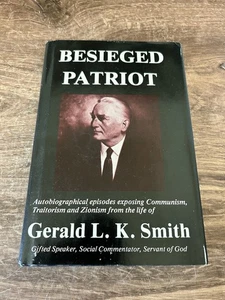 Besieged Patriot Autobiography of Gerald L.K. Smith 1st Ed HCDJ Christian Racist - Picture 1 of 7