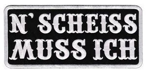 Backpatch #70 - N'Scheiss Muss Ich Rücken-Patch Biker Aufnäher DIY 20,3 x 9,3 cm - Bild 1 von 1