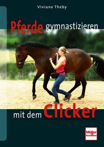 Pferde gymnastizieren mit dem Clicker Übungen Training Ausbildung Buch Book NEU - Bild 1 von 1