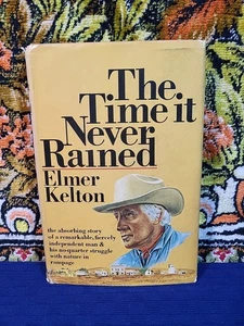 The Time it Never Rained - Book by Elmer Kelton 1973 Hardcover BCE w/ DJ - Picture 1 of 6