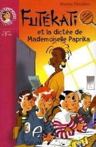 Les énigmes de Futékati : La dictée de Mademoiselle Paprika