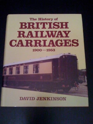 The History of British Railway Carriages, 1900-53 by Jenkinson, David Hardback - Image 1 of 2