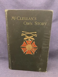 1887 McClellan's Own Story Civil War History HC Militaria The War for the Union - Picture 1 of 13