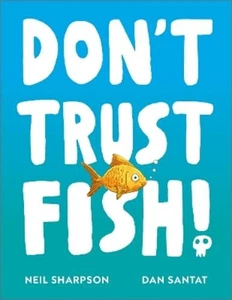 Neil Sharpson Don't Trust Fish! (Taschenbuch) - Bild 1 von 1