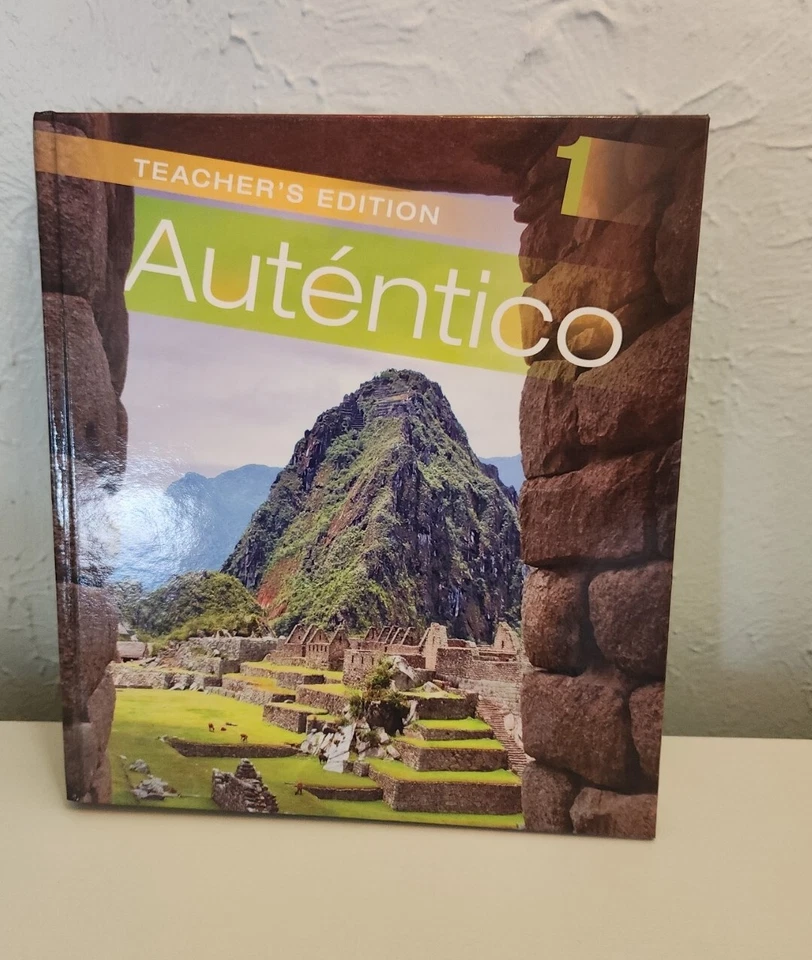 AUTENTICO 1 Teacher Edition by Boyles Peggy Palo With Myriam MET and Richard S