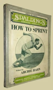 HAHN, Archie (editor). How To Sprint. The Theory of Sprint Racing ... 1929. - Imagen 1 de 4