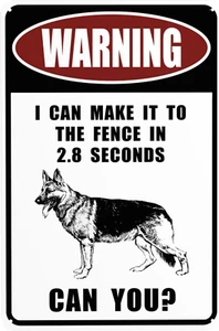 Blechschild Warnung Ich schaffe es in 2,8 Sek. bis zum Zaun Deutscher Schäferhund Warnin - Bild 1 von 12