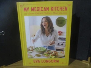 ACTRESS EVA LONGORIA AUTHENTIC SIGNED/AUTOGRAPHED MY MEXICAN KITCHEN BOOK - Picture 1 of 6