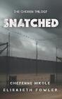 Snatched: The Chosen Trilogy (Book 2) An Epic Biblically-Inspired Ya Dystopia Se