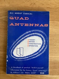 All About Cubical Quad Antennas By William Orr - Picture 1 of 1