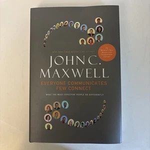 Everyone Communicates, Few Connect : What the Most Effective People Do... - Picture 1 of 3