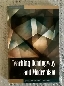 TEACHING HEMINGWAY AND MODERNISM By Joseph Fruscio Avant-Gardism, Essays EUC - Picture 1 of 3