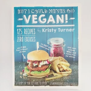 But I Could Never Go Vegan Cookbook Plant-Based Recipes Book Turner Paperback - Picture 1 of 23