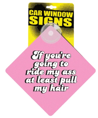 KALAN Ride My Ass Pull Hair Car Window Sign Bumper Plastic Decal Suction - USA Made