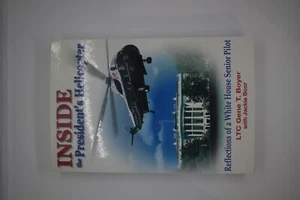 Inside the President's Helicopter : Reflections of a White House Senior Pilot by - Imagen 1 de 9
