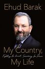 My Country, My Life: Fighting For Israe..., Barak, Ehud