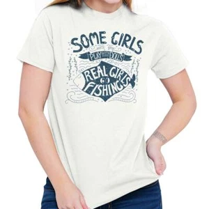 Some Play With Dolls Real Girls Go Fishing Womens Graphic Crewneck T Shirt Tee - Picture 1 of 13