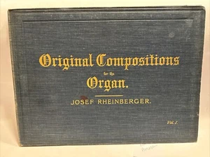 Josef Rheinberger Original Compositions For The Organ Vol 1 HB 1st Edition 1898 - Picture 1 of 9