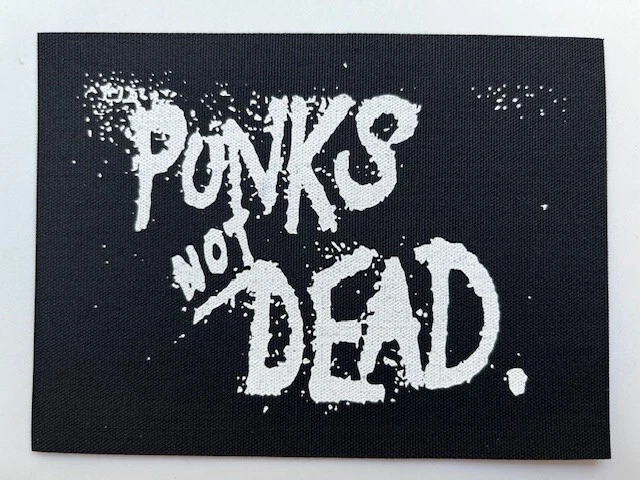 Punks Not Dead Cloth Patch Sew On Badge Punk Rock Approx 5.5" X 4" (CP4) - Image 1 of 1