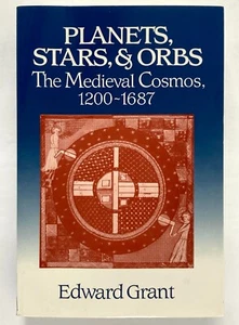 PLANETS, STARS, AND ORBS The Medieval Cosmos, 1200-1687 - Edward Grant Cambridge - Picture 1 of 1
