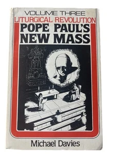Pope Paul’s New MassBy Michael Davies Vol 3 Liturgical Revolution VGC 1988 - Bild 1 von 9