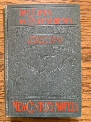 Two Lives In Parenthesis By GEORGE LONG 1906 Henry J Drane London Fantasy - Image 1 of 4