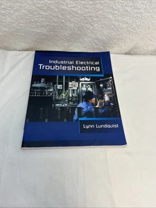 Industrial Electrical Troubleshooting By Lynn Lundquist - Picture 1 of 6