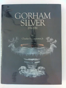 Gorham Silver, 1831-1981 by Charles H.; Jr. Carpenter - Picture 1 of 2