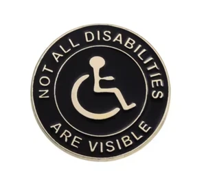 Not All Disabilities Are Visible Pin Badge - Picture 1 of 1