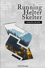 Running Helter Skelter: Looking for God by Lydia Karugu Paperback Book