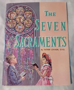 Seven Sacraments by Lawrence G. Lovasik 1978 PB - Imagen 1 de 2