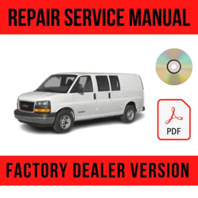 GMC Savana Van 2003-2016 Factory Repair Manual