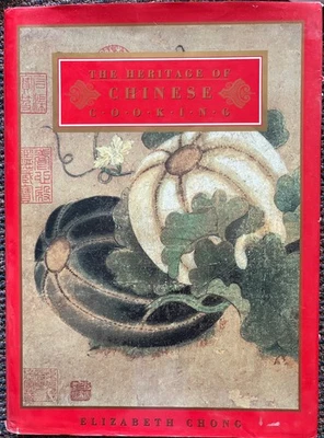 The Heritage of Chinese Cooking, Elizabeth Chong - Image 1 of 4