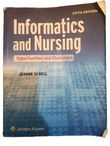 Informatics Nursing Opportunities Challenges Sewell 5th Ed Textbook Paperback  - Picture 1 of 3