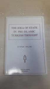Idea of State in Pre-Islamic Turkish Thought by Ayhan Bçak (Hardcover) - Foto 1 di 1