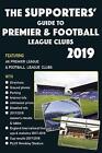The Supporters' Guide to Premier & Football League Clubs 2019, Steve Askew, New 
