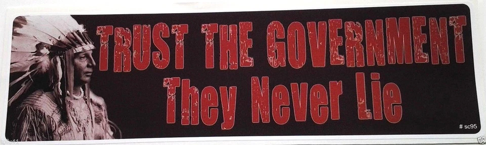 CONFÍA EN EL GOBIERNO Nunca mienten... (10") pegatina de parachoques SC95 HB - Imagen 1 de 1