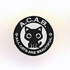 All Cats Are Beautiful (ACAB) Patch - Iron On Badge Embroidered Motif - Cat #148