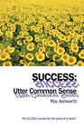 Success: Utter Common Sense By Ashworth  New 9781456784539 Fast Free Shipping-,