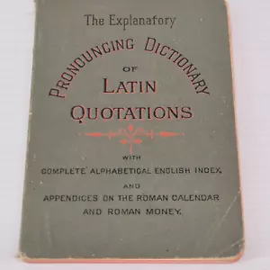 The Explanatory Pronouncing Dictionary Of Latin Quotations Pocket Book Antique - Picture 1 of 13