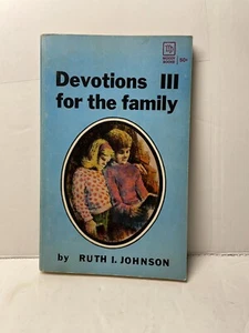 Devotions for the family III by Ruth I. Johnson Moody Press 1958 - Picture 1 of 7