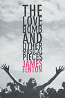 Love Bomb And Other Musical Pieces, Fenton, James, Very Good