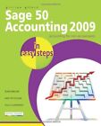 Sage 50 Accounting 2009 In Easy Steps by Gilert, Gillian Paperback Book The