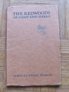 The Redwoods of Coast and Sierra by J Clifford Shirley - Picture 1 of 5