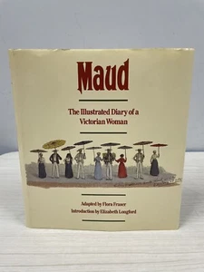 Maud: The Illustrated Diary of a Victorian Woman by Fraser, Flora Hardback Book - Imagen 1 de 12
