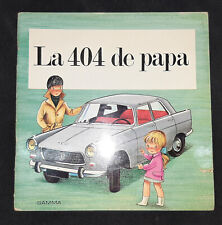 La 404 de papa 1968 Bilderbuch Peugeot Kinderbuch Automobil Oldtimer Auto