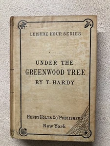 Under The Greenwood Tree; Rural Painting of Dutch School, Hardy, Henry Holt 1873 - Picture 1 of 5